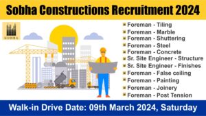 Sobha Constructions Recruitment 2024