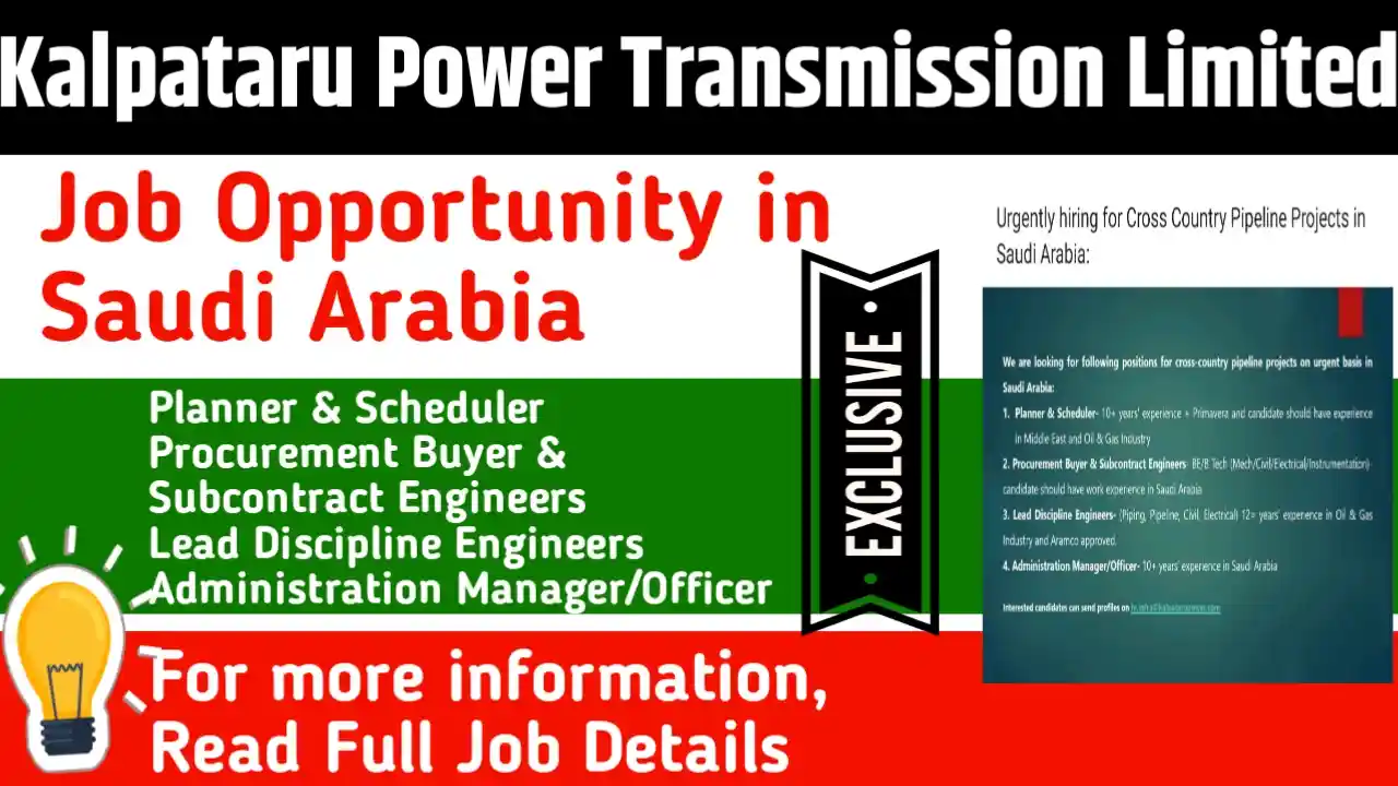 Kalpataru Power Transmission Limited New Positions Available | Job Opportunity in Saudi Arabia | Bachelor's degree in Mech/Civil/Electrical/Instrumentatio