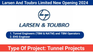Larsen And Toubro Limited New Opening 2024
