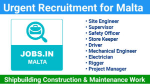 Urgent Recruitment for Malta Shipbuilding Construction & Maintenance Work