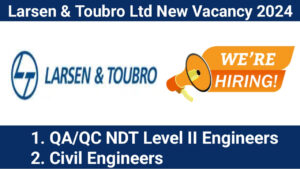 Larsen & Toubro Ltd New Vacancy 2024 | Location: Gandhisagar, Madhya Pradesh, Assam