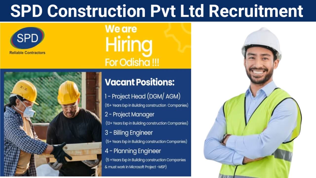 Construction Jobs In Odisha | SPD Constructions Limited Recruitment 2024