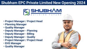 Shubham EPC Private Limited New Opening 2024 | Civil Engineer jobs In Mumbai