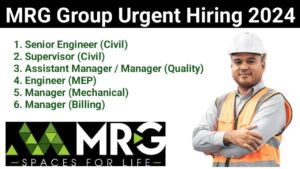 MRG Group Urgent Hiring 2024 | Civil Supervisor Jobs 2024 | Construction Jobs Near Me