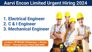 Aarvi Encon Limited Urgent Hiring 2024 | Job Location: Uttar Pradesh, Bihar, and Dahej