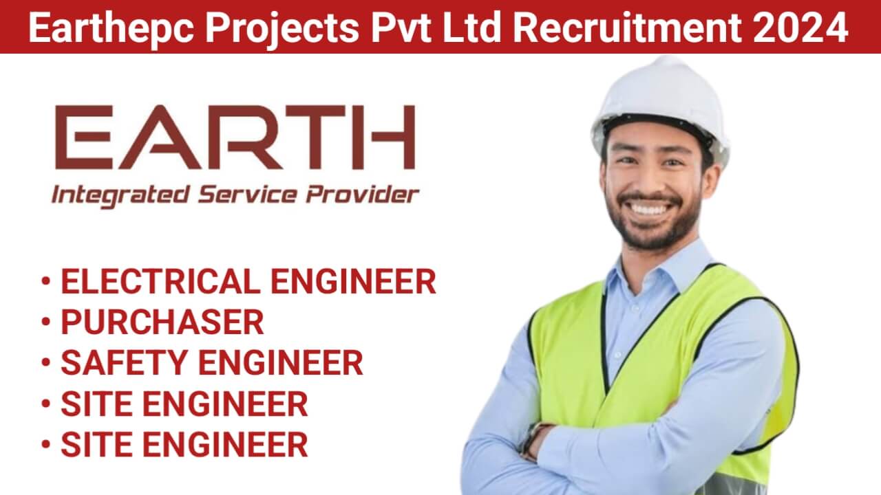 Earthepc Projects Pvt Ltd Recruitment 2024 | Electrical Engineer Jobs Near Me