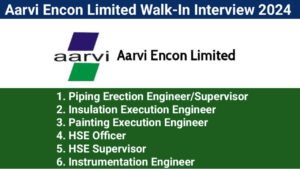 Aarvi Encon Limited Walk-In Interview 2024 | Interview Date: 19th October 2024