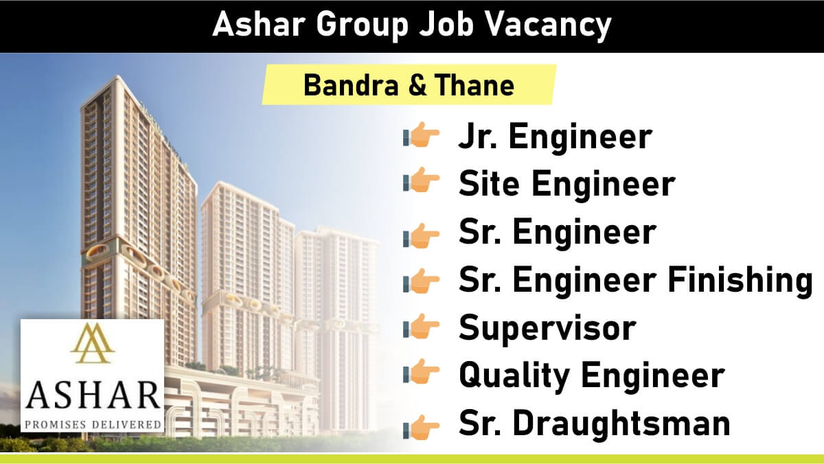 Ashar Group Urgent Hiring 2024 | Construction Jobs In Thane, Bandra