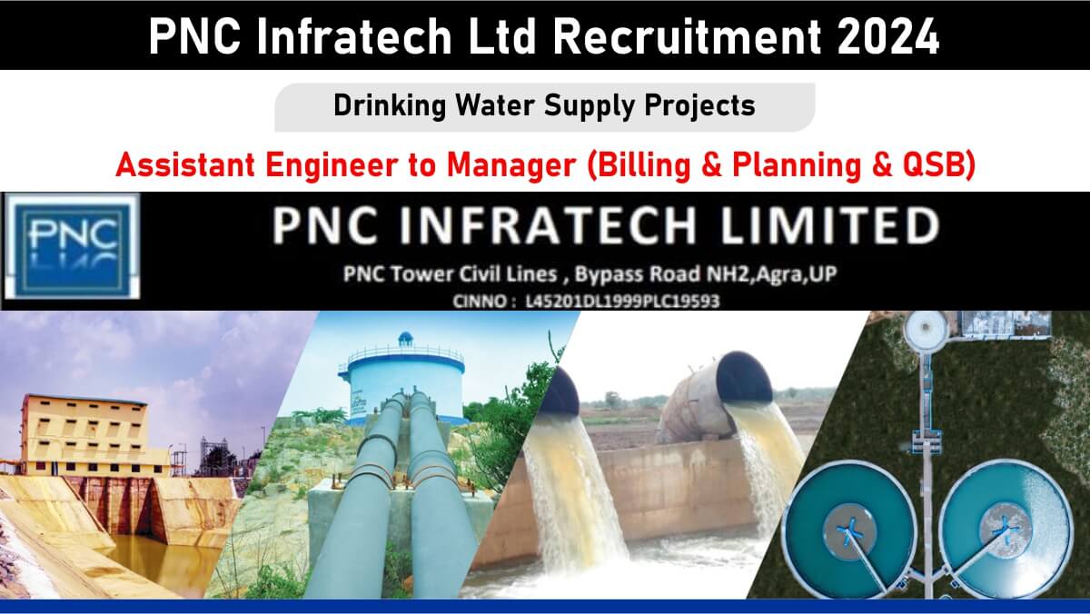 PNC Infratech Ltd Recruitment 2024