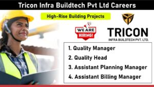 Tricon Infra Buildtech Pvt Ltd Career New Opening 2024 | Construction Jobs Near Me