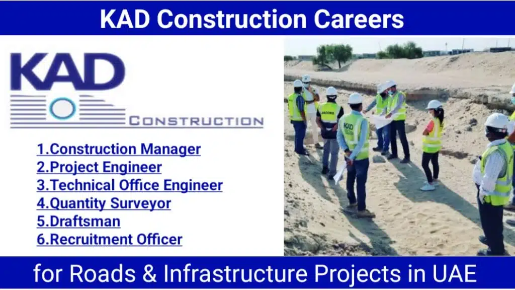 KAD Construction Urgent Hiring 2025 | For Roads and Infrastructure projects 