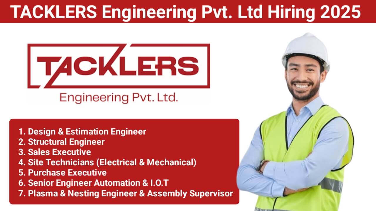 Engineering Jobs in Ahmedabad – Design Engineer, Sales Executive, Automation Engineer, and More Openings at TACKLERS Engineering Pvt. Ltd