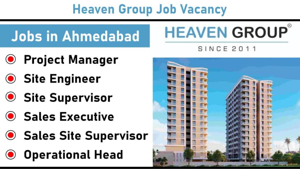 Heaven Group Job Recruitment 2025 | Construction Jobs In Ahmedabad
