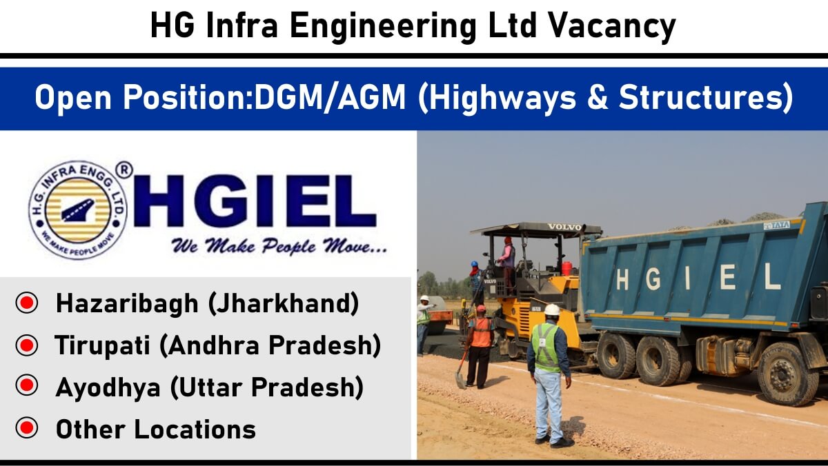Highway Project Jobs – DGM/AGM (Highways & Structures) Openings at HG Infra Engineering Ltd. in Jharkhand, Andhra Pradesh, Uttar Pradesh, and More