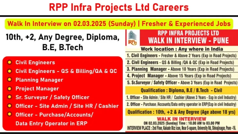 RPP Infra Projects Ltd Walk-In Interview 2025 | Date: 02.03.2025 (Sunday)