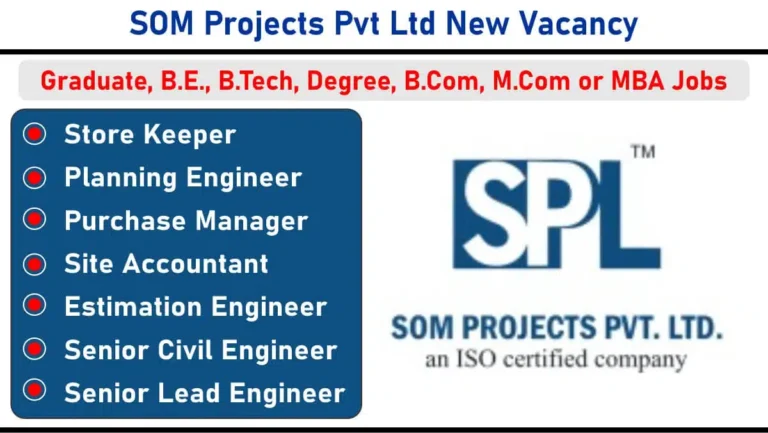 Construction Jobs in Maharashtra, Delhi, Visakhapatnam – Store Keeper, Planning Engineer, Senior Civil Engineer Openings at SOM Projects Pvt. Ltd