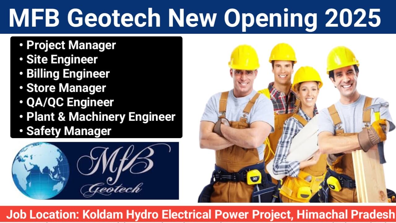 MFB Geotech New Opening 2025 | For Koldam Hydro Project, Himachal Pradesh