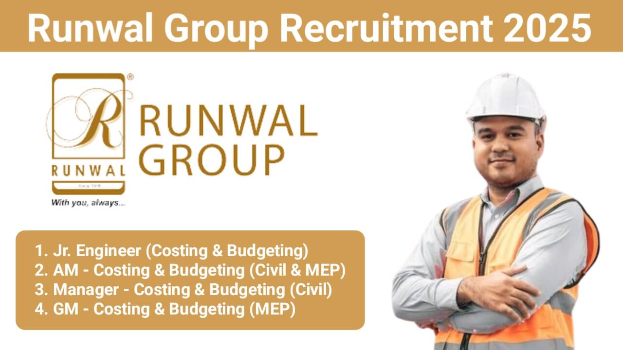 Runwal Group Hiring 2025 | Costing & Budgeting Department | Kanjur Marg, Mumbai