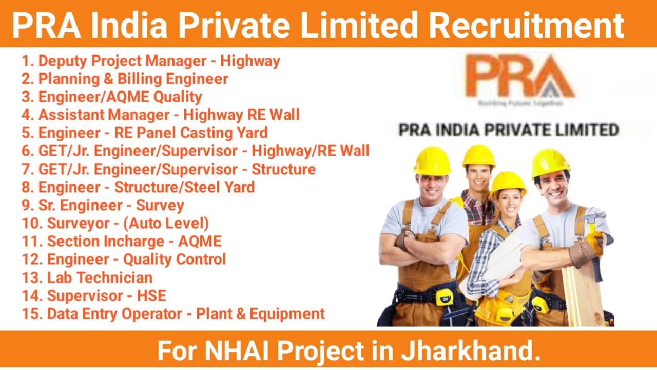 PRA India Private Limited: Exciting Opportunities for Highway, Structure, and Quality Professionals | NHAI Project, Jharkhand