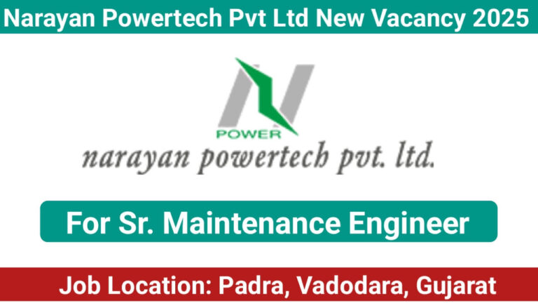 Narayan Powertech Pvt Ltd Recruitment 2025 | For Sr. Maintenance Engineer