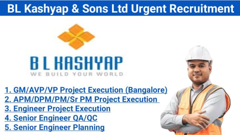 BL Kashyap & Sons: Exciting Opportunities for Civil Engineers in Bangalore & Chennai