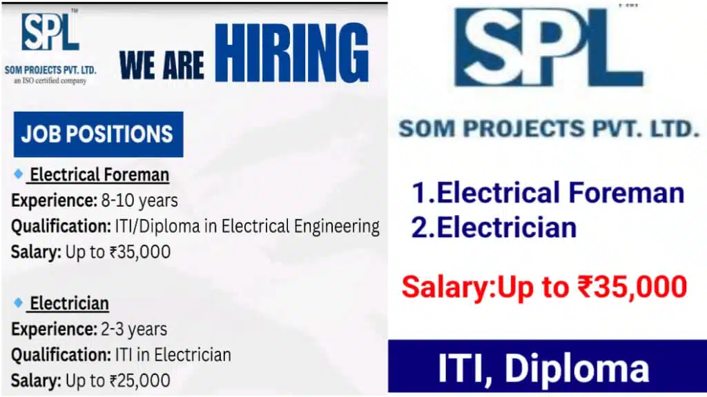 SOM Projects Pvt Ltd Hiring 2025 | For Electrical Foreman, Electrician