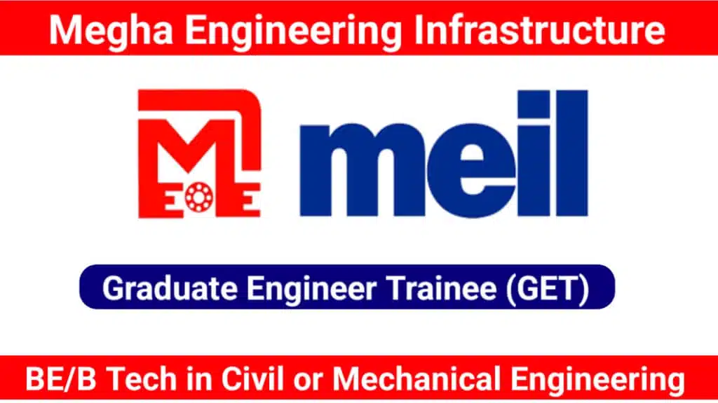 Megha Engineering Infrastructure Limited Hiring 2025 | For Graduate Engineer Trainee (GET)