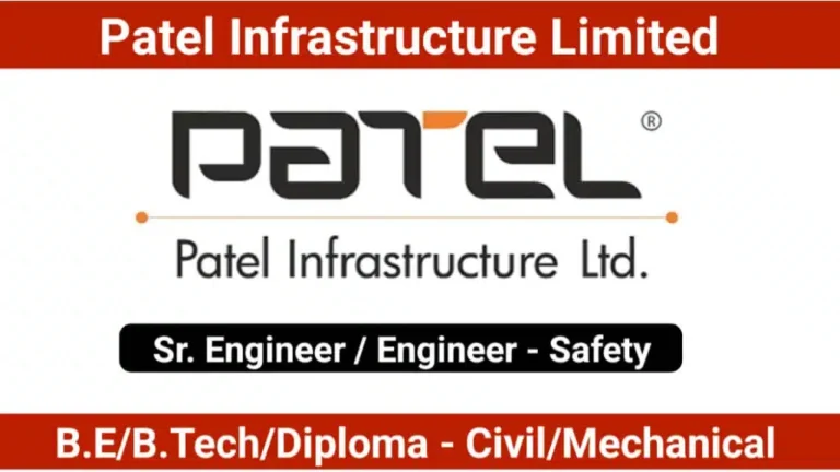 Patel Infrastructure Limited Hiring 2025 | For Sr. Engineer And Engineer - Safety