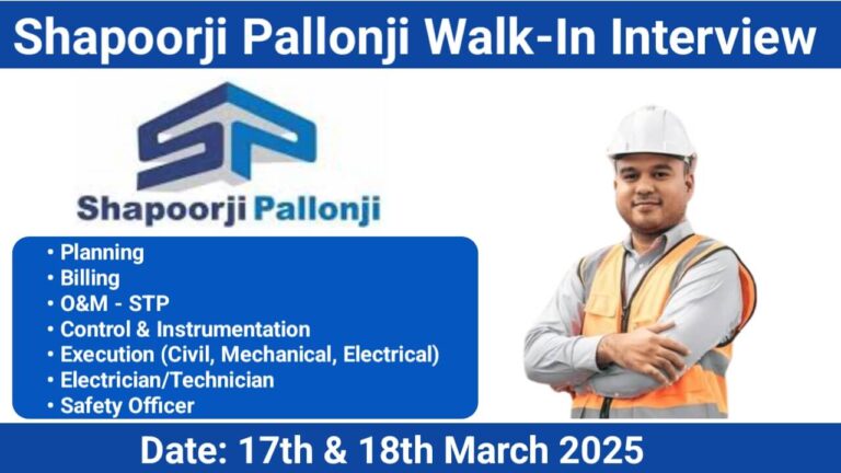 Shapoorji Pallonji: Walk-In Interviews for Planning, Billing, Execution & Safety Roles | Lucknow | 17th & 18th March 2025