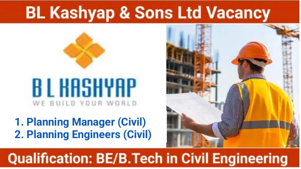 BL Kashyap & Sons: Exciting Opportunities for Planning Engineers in Bangalore