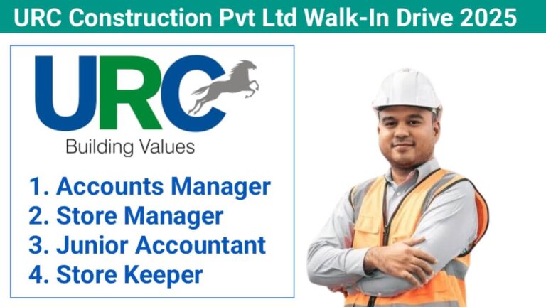 URC Construction Pvt Ltd Walk-In Drive 2025 – Accounts Manager, Store Manager, Junior Accountant & Store Keeper | Chennai & Erode
