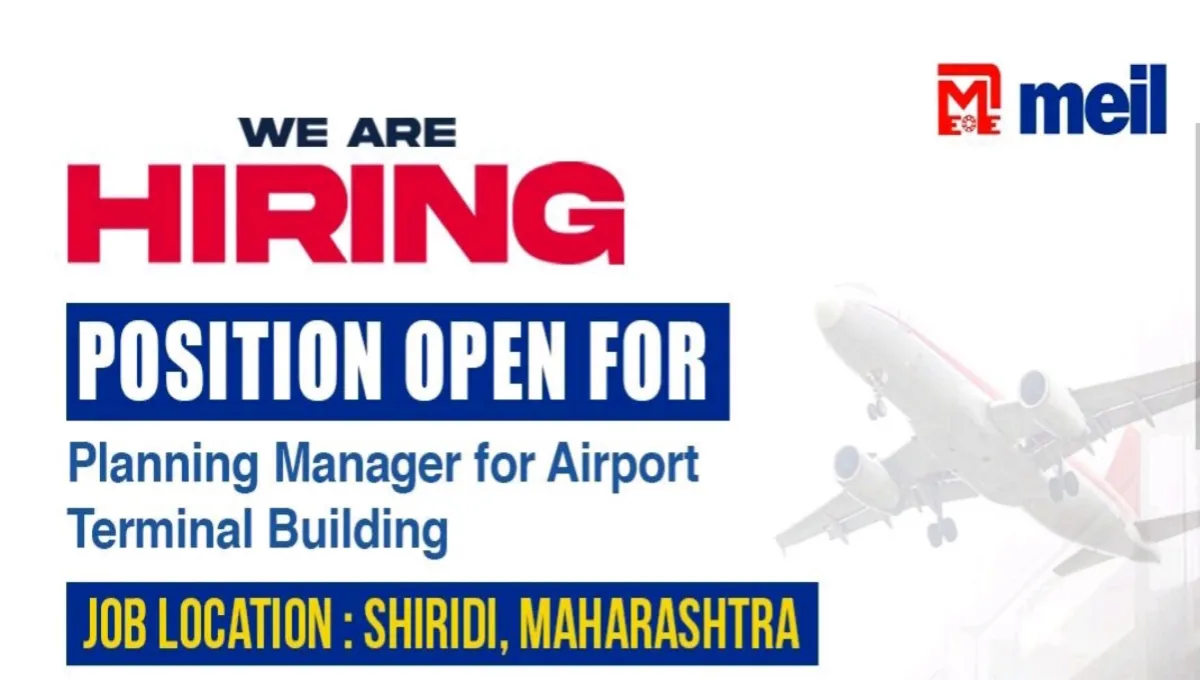 Megha Engineering & Infrastructure Ltd (MEIL) Hiring 2025 | For Planning Manager for Airport Terminal Building in Shirdi