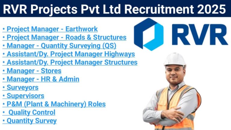RVR Projects Pvt Ltd Recruitment 2025 | For road and highway construction projects