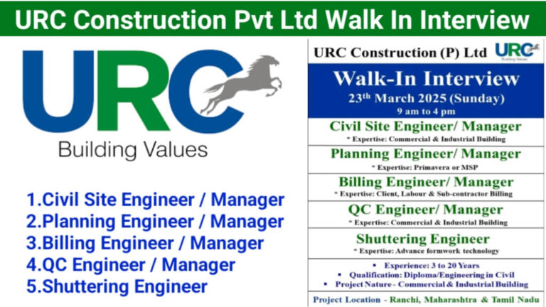 URC Construction Pvt Ltd Walk-In Interview 2025 – Hiring Civil Engineers & Managers for Commercial & Industrial Projects