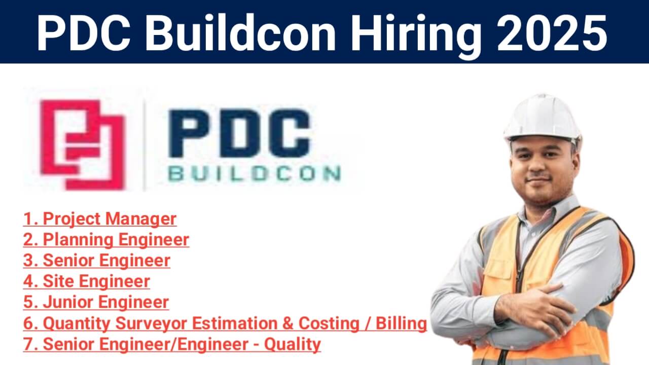 PDC Buildcon Hiring 2025 | Construction Jobs In Pune