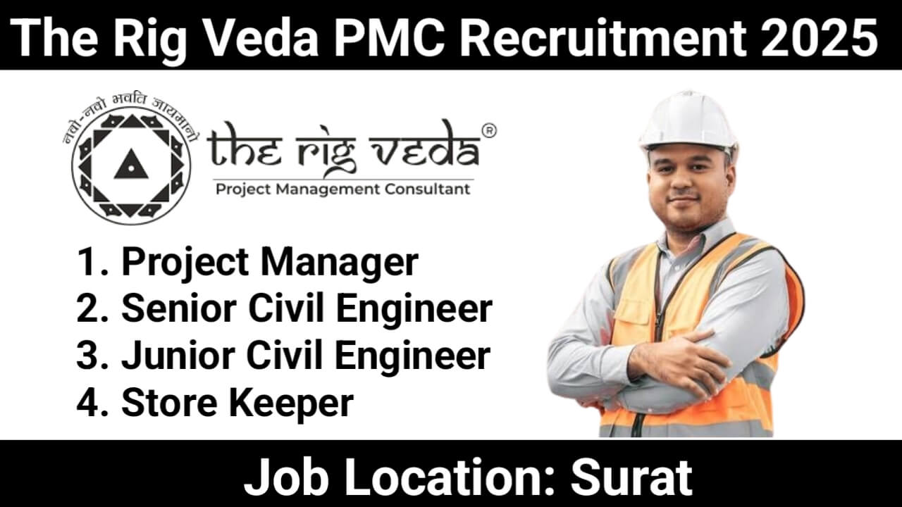 The Rig Veda PMC Recruitment 2025 | Project Manager, Civil Engineers, Store Keeper Jobs in Surat