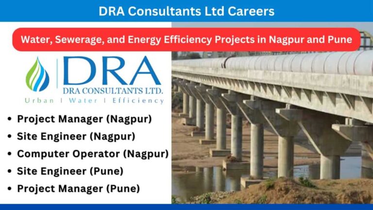 DRA Consultants Ltd Recruitment 2025 | for Water, Sewerage, and Energy Efficiency Projects in Nagpur and Pune