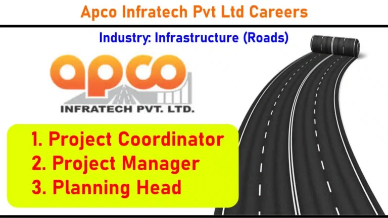 Apco Infratech Pvt Ltd Hiring 2025 | For roads, highways, and government project