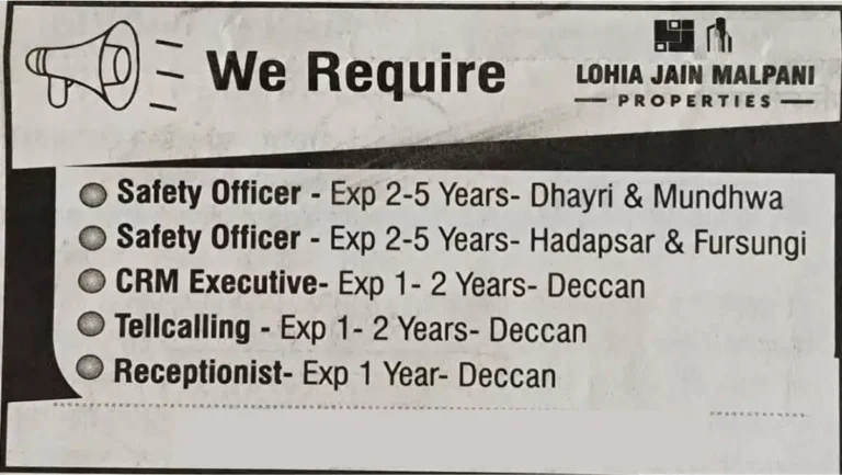 Lohia Jain Malpani Properties: Exciting Opportunities for Safety Officers, CRM Executives & More