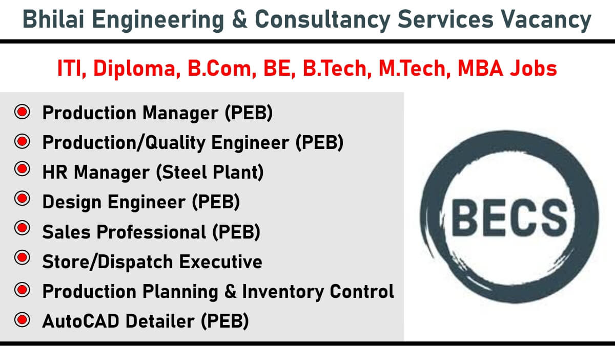 Bhilai Engineering & Consultancy Services Vacancy