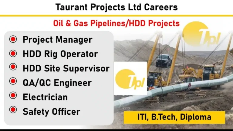 Taurant Projects Ltd Hiring 2025 | For Oil & Gas Pipelines/HDD Projects | ITI, B.Tech, Diploma Jobs