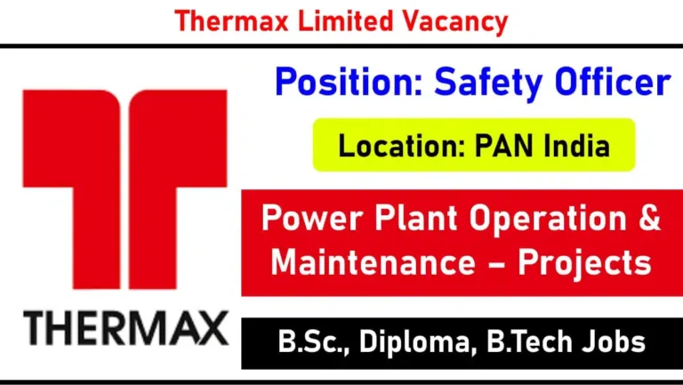 Thermax Limited: Exciting Opportunity for Safety Officers in Power Plant O&M | PAN India