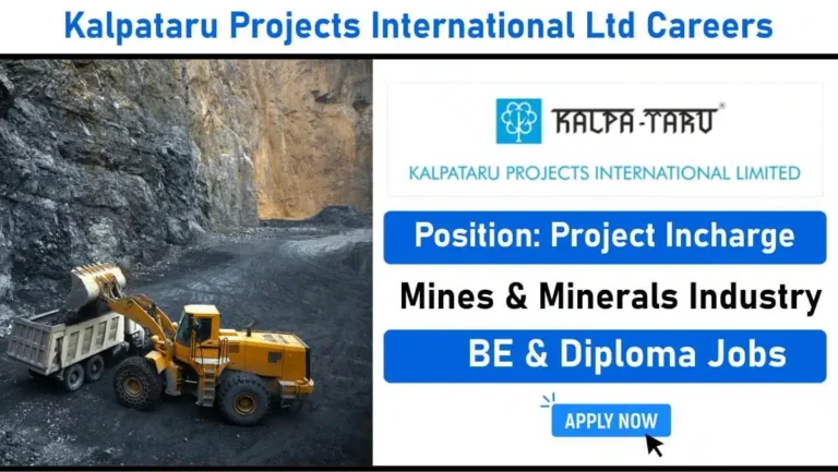 Kalpataru Projects International Ltd Recruitment for Project Incharge Position | Mines & Minerals Industry