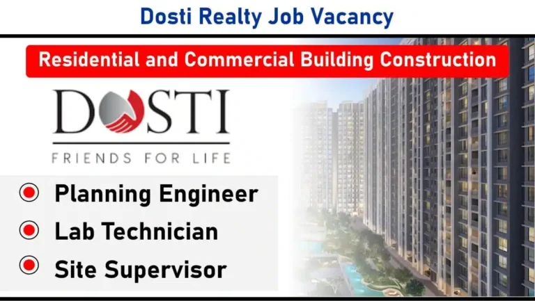 Dosti Realty Hiring – Planning Engineer, Lab Technician, Site Supervisor | Pune – Hadapsar