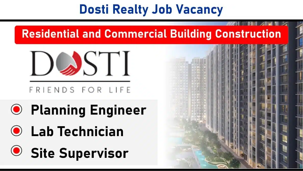 Dosti Realty Hiring – Planning Engineer, Lab Technician, Site Supervisor | Pune – Hadapsar