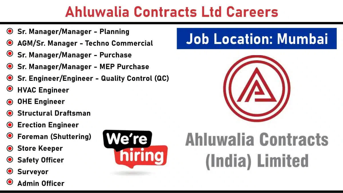 Ahluwalia Contracts Ltd Recruitment 2025 | For Infrastructure Project in Mumbai