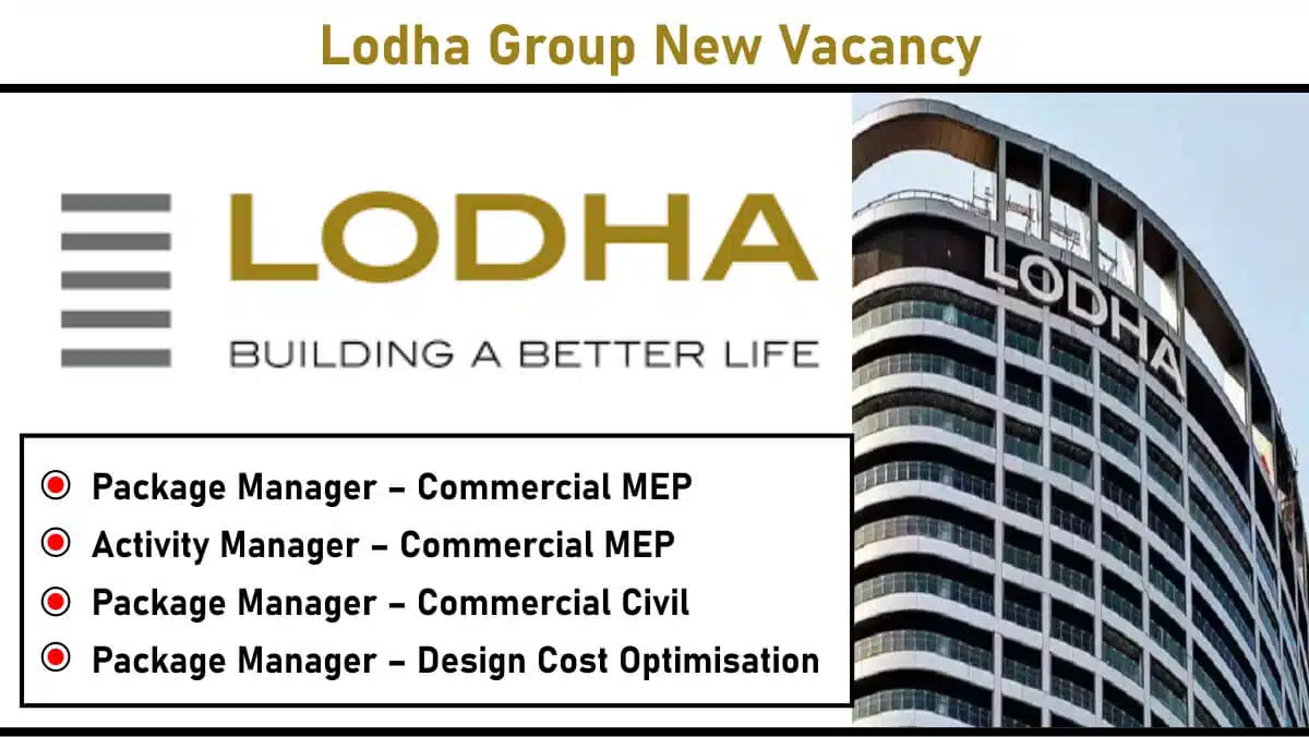 Lodha Group Hiring 2025 – Package Manager, Activity Manager (Commercial MEP & Civil) | Baner-Site | 3-12 Years Experience