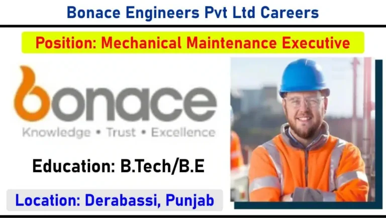 Bonace Engineers Pvt Ltd Recruitment 2025 | for Mechanical Maintenance Executive | Mechanical Engineering Jobs