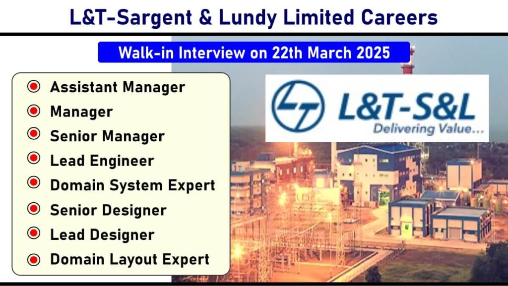 L&T-S&L Walk-In Drive in Vadodara – Hiring Mechanical, Electrical, Civil, C&I, and Chemical Engineers | 22nd March 2025