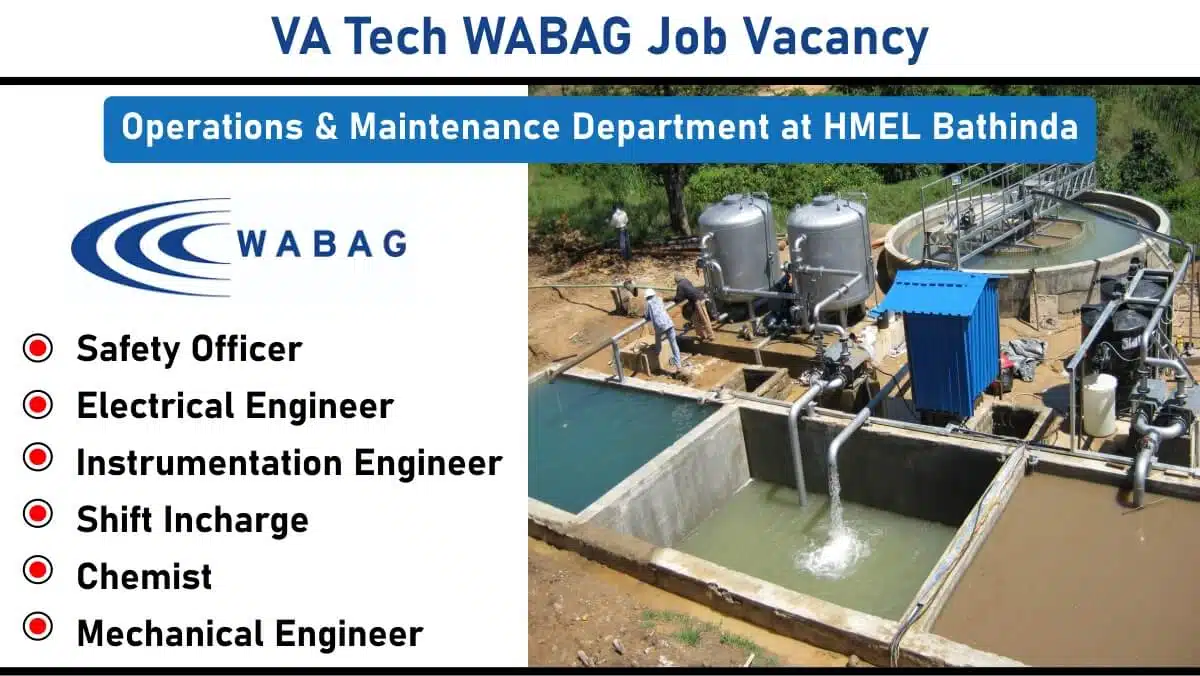VA Tech WABAG Job Recruitment 2025 | for Multiple Positions in Operations & Maintenance Department at HMEL Bathinda